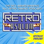 Retro Asylum - The UK's No.1 Retro Gaming Podcast Podcast Retro Asylum - The UK's No.1 Retro Gaming Podcast