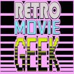 Podcast Retro Movie Geek