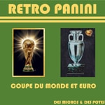 Logo of the podcast Retro Panini Coupe du monde et Euro Podcast Retro Panini Coupe du monde et Euro