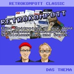 Logo of the podcast Retrokompott Classic - Das Thema Podcast Retrokompott Classic - Das Thema
