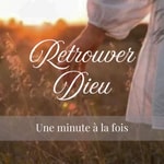 Logo of the podcast Retrouver Dieu Podcast Retrouver Dieu