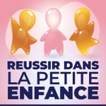 Logo of the podcast REUSSIR DANS LA PETITE ENFANCE Podcast REUSSIR DANS LA PETITE ENFANCE