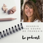 Podcast Réussis tes cours de français 