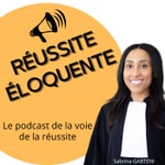 Logo of the podcast Réussite éloquente Podcast Réussite éloquente