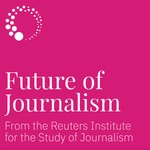 Logo of the podcast Reuters Institute for the Study of Journalism Podcast Reuters Institute for the Study of Journalism