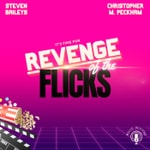 Logo of the podcast Revenge of the Flicks - Movie Reviews Deluxe Podcast Revenge of the Flicks - Movie Reviews Deluxe