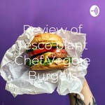 Logo of the podcast Review of Tesco plant Chef Veggie Burgers Podcast Review of Tesco plant Chef Veggie Burgers