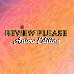 Logo of the podcast Review Please Anime Edition Podcast Review Please Anime Edition