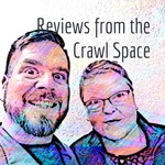 Logo of the podcast Reviews from the Crawl Space Podcast Reviews from the Crawl Space