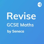 Logo of the podcast Revise - GCSE Maths Revision Podcast Revise - GCSE Maths Revision