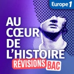 Logo of the podcast Révisez avec "Au coeur de l'Histoire" Podcast Révisez avec "Au coeur de l'Histoire"
