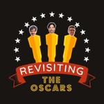 Revisiting the Oscars: The Movie Podcast Podcast Revisiting the Oscars: The Movie Podcast