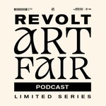 Logo of the podcast REVOLT Art Fair: Limited podcast series Podcast REVOLT Art Fair: Limited podcast series