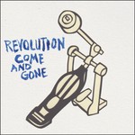 Logo of the podcast Revolution Come and Gone Podcast Revolution Come and Gone