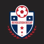 Revolution Recap - A podcast about the New England Revolution