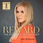 Reward: The Podcast of The Trust® Podcast Reward: The Podcast of The Trust®