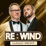 Logo of the podcast Rewind Classic Movies Logo of the podcast Rewind Classic Movies