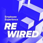 Logo of the podcast Rewired: Employee Experience Podcast Rewired: Employee Experience