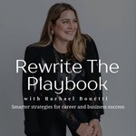 Rewrite The Playbook with Rachael Bonetti Podcast Rewrite The Playbook with Rachael Bonetti