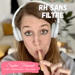 Logo of the podcast RH Sans Filtre Podcast RH Sans Filtre