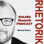 Rhetorik Michael Ehlers Podcast Rhetorik Michael Ehlers