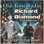 Richard Diamond - Old Time Radio Podcast Richard Diamond - Old Time Radio