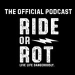 Logo of the podcast Ride or Rot Official Podcast Podcast Ride or Rot Official Podcast