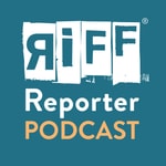 RiffReporter Podcast Podcast RiffReporter Podcast
