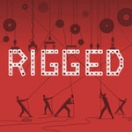 Logo of the podcast Rigged Podcast Rigged