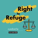 Right to Refuge: a SolidariTee podcast Right to Refuge: a SolidariTee podcast