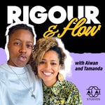 Logo of the podcast Rigour & Flow with Aiwan and Tamanda Podcast Rigour & Flow with Aiwan and Tamanda