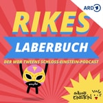 Logo of the podcast Rikes Laberbuch - Der MDR TWEENS Schloss-Einstein-Podcast Podcast Rikes Laberbuch - Der MDR TWEENS Schloss-Einstein-Podcast