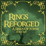 Logo of the podcast Rings Reforged: A Rings of Power Podcast Podcast Rings Reforged: A Rings of Power Podcast