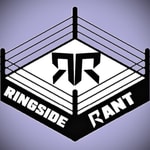 Logo of the podcast Ringside Rant Podcast Ringside Rant