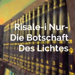 Logo of the podcast Risale-i Nur- Die Botschaft Des Lichtes Podcast Risale-i Nur- Die Botschaft Des Lichtes