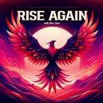 Logo of the podcast Rise Again with Rev. Gen Podcast Rise Again with Rev. Gen