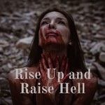 Logo of the podcast Rise Up and Raise Hell Podcast Rise Up and Raise Hell