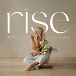 Logo of the podcast Rise with Katie Marie Podcast Rise with Katie Marie