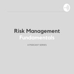 Logo of the podcast Risk Management Fundamentals Podcast Risk Management Fundamentals