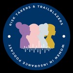 Logo of the podcast Risk Takers and Trailblazers Women in Insurance Podcast Risk Takers and Trailblazers Women in Insurance