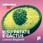 Logo of the podcast Riso patate e cactus Podcast Riso patate e cactus