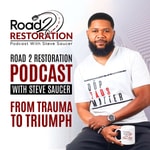 Logo of the podcast Road 2 Restoration Podcast with Steve Saucer Podcast Road 2 Restoration Podcast with Steve Saucer