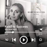 Road to Success by Mira Podcast Road to Success by Mira