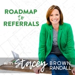 Logo of the podcast Roadmap to Referrals Podcast Roadmap to Referrals