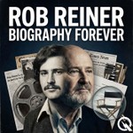 Podcast Rob Reiner Biography Forever