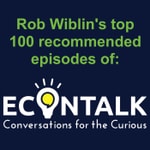 Logo of the podcast Rob Wiblin's top recommended EconTalk episodes v0.2 Feb 2020 Podcast Rob Wiblin's top recommended EconTalk episodes v0.2 Feb 2020