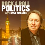 Rock & Roll Politics with Steve Richards Podcast Rock & Roll Politics with Steve Richards