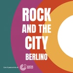 Logo of the podcast Rock and the City - Berlino Podcast Rock and the City - Berlino