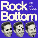 Logo of the podcast Rock Bottom With Ned Fulmer Podcast Rock Bottom With Ned Fulmer