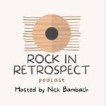 Logo of the podcast Rock in Retrospect Logo of the podcast Rock in Retrospect